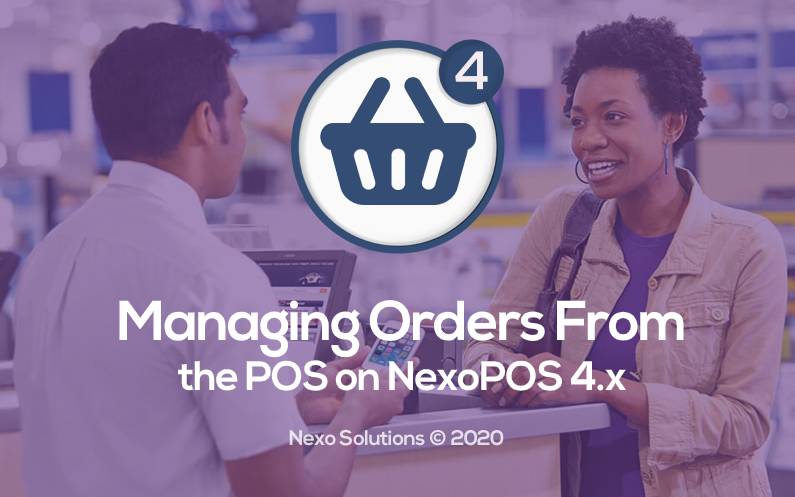 Managing Orders From The POS on NexoPOS 4.x